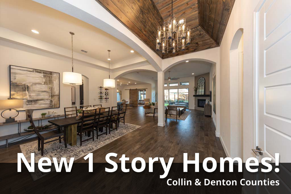 1000 New 1 Story Homes for Sale in Collin and Denton Counties!