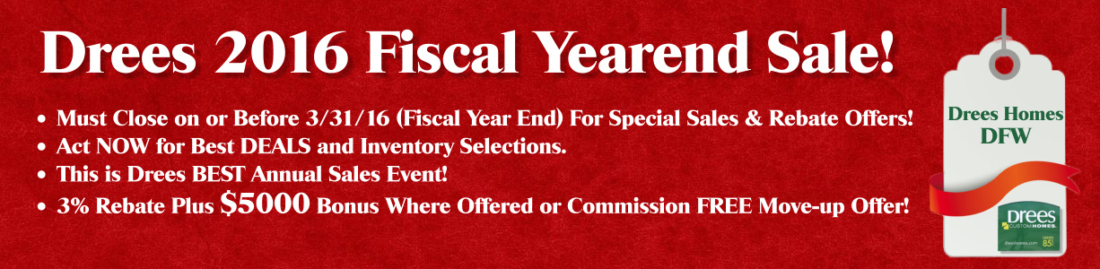 Drees Fiscal Year End Sale Event for Dallas Fort Worth is Happening Now. Close before March 31 and Save BIG!